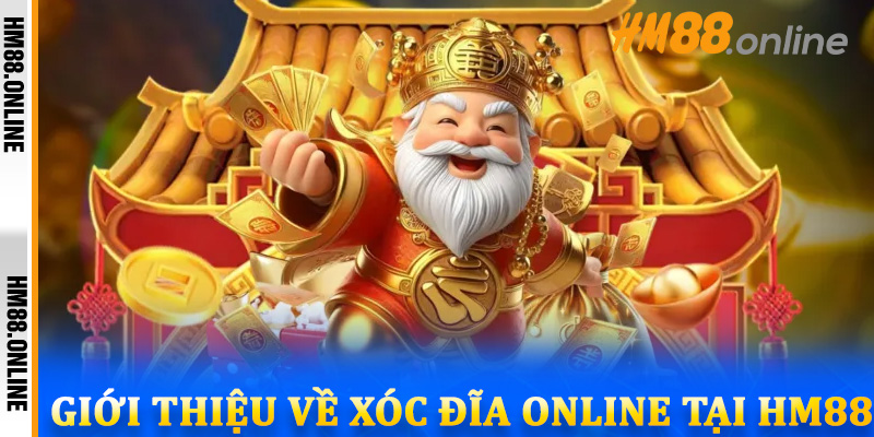Giới Thiệu Về Xóc Đĩa Online Tại HM88