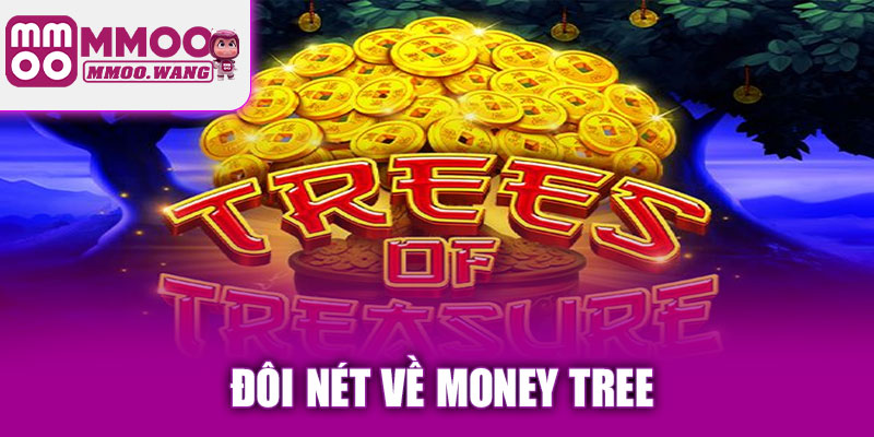 Đôi nét về Money Tree