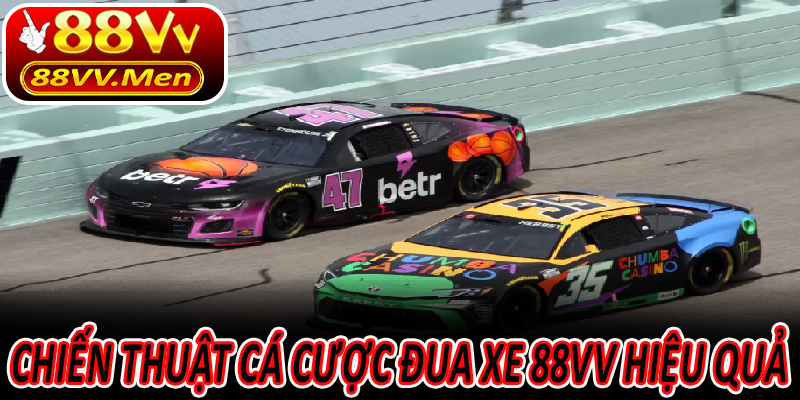 Chiến thuật cá cược đua xe 88VV hiệu quả